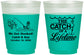 Custom Wedding 16 oz Color Changing Frosted Cups - Catch Of A Lifetime | 234