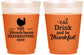 Custom Thanksgiving 16 oz Color Changing Frosted Cups - Eat Drink Thankful | 260036