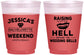 Custom Bachelorette 16 oz Color Changing Frosted Cups - Raising A Little Hell | 60106