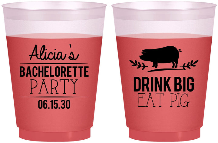 Custom Bachelorette 16 oz Color Changing Frosted Cups - Drink Big Eat Pig | 60169