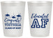Personalized Graduation 20 oz Frosted Cups - Class Of 2027 Educated Af | 130017