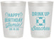 Personalized Birthday 20 oz Frosted Cups - Drink Up Beaches | 20207
