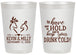Personalized Wedding 20 oz Frosted Cups - To Have And To Hold | 250