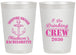 Personalized Bachelorette 20 oz Frosted Cups - I Do Drinking Team | 60038