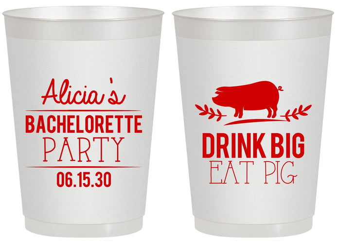 Personalized Bachelorette 20 oz Frosted Cups - Drink Big Eat Pig | 60169