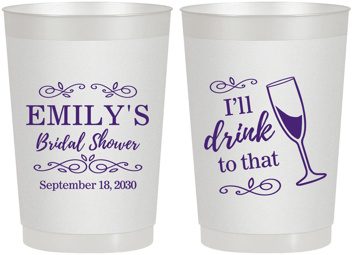 Personalized Bridal Shower 22 oz Frosted Cups - I'll Drink To The That | 100006