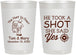 Personalized Wedding 22 oz Frosted Cups - He Took A Shot She Said Yes | 259
