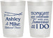 Personalized Rehearsal Dinner 22 oz Frosted Cups - Tonight Tomorrow I Do | 30004