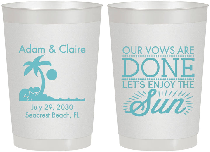 Personalized Wedding 22 oz Frosted Cups - Vows Are Done Enjoy Sun | 348