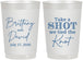 Personalized Wedding 22 oz Frosted Cups - Take A Shot We Tied The Knot | 550