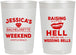 Personalized Bachelorette 22 oz Frosted Cups - Raising A Little Hell | 60106