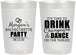 Personalized Bachelorette 22 oz Frosted Cups - Drink Champagne Dance | 60154
