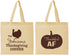 Personalized Thanksgiving Cotton Tote Bags - Thankful Af | 260026
