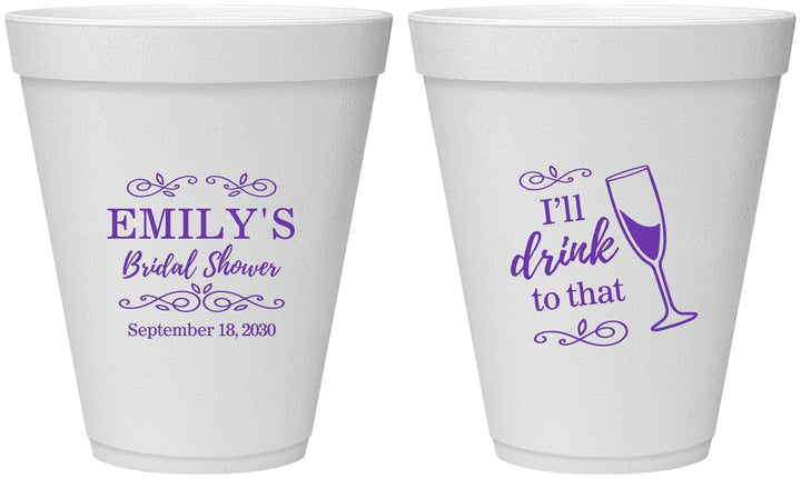 Personalized Bridal Shower 12 oz Foam Cups - I'll Drink To The That | 100006