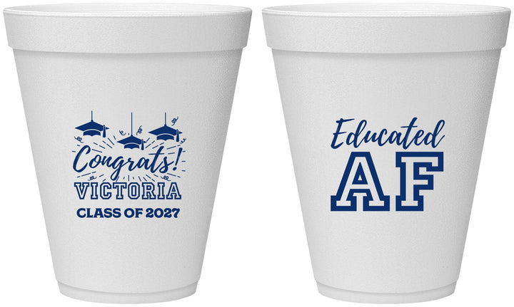 Personalized Graduation 12 oz Foam Cups - Class Of 2027 Educated Af | 130017