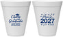 Personalized Graduation 12 oz Foam Cups - Class Of 2027 Cheers Graduate | 130021