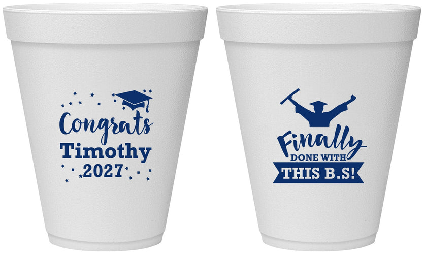 Personalized Graduation 12 oz Foam Cups - Class Of 2027 Done With Bs | 130025