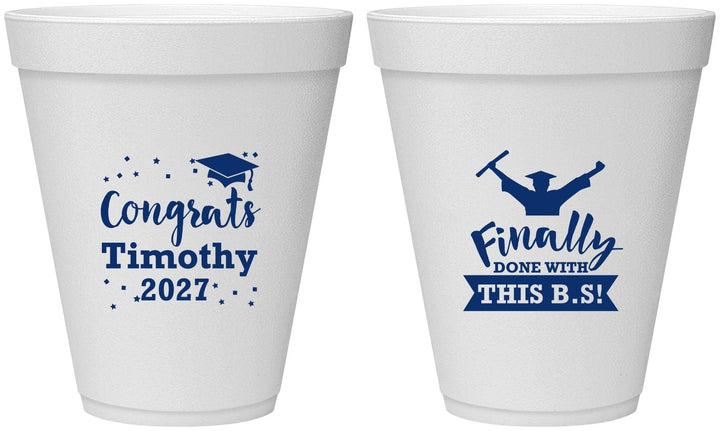Personalized Graduation 12 oz Foam Cups - Class Of 2027 Done With Bs | 130025