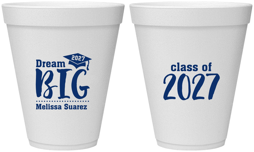 Personalized Graduation 12 oz Foam Cups - Class Of 2027 Dream Big | 130038