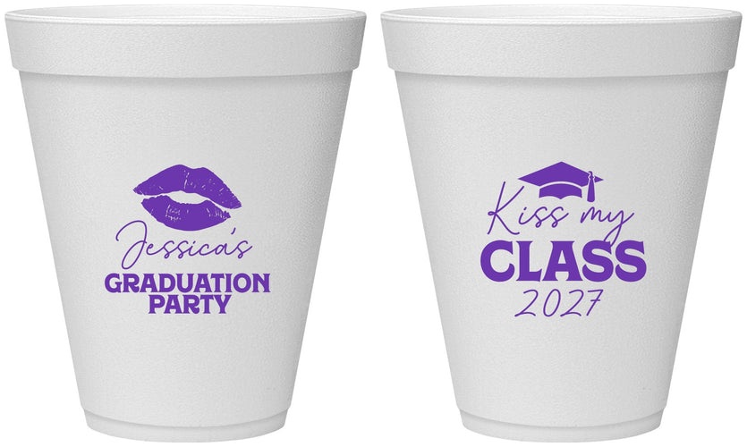 Personalized Graduation 12 oz Foam Cups - Class Of 2027 Kiss My Class | 130041