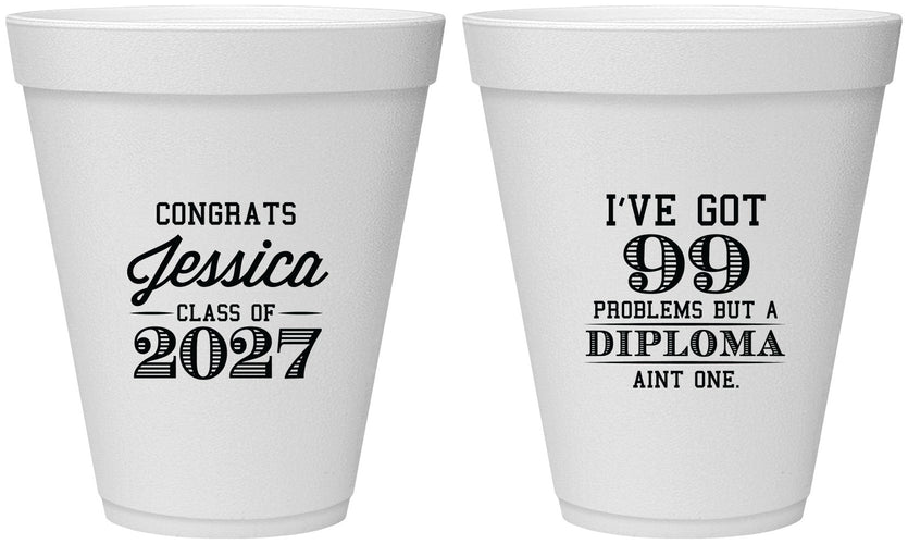 Personalized Graduation 12 oz Foam Cups - Class Of 2027 99 Problems | 130047