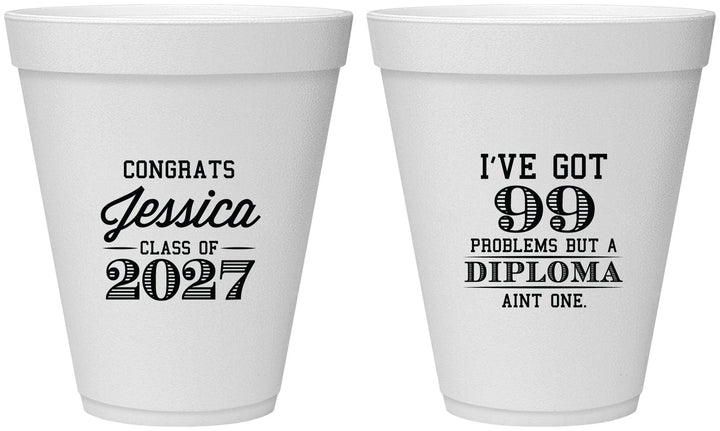 Personalized Graduation 12 oz Foam Cups - Class Of 2027 99 Problems | 130047