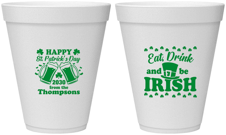 Personalized St Patricks Day 12 oz Foam Cups - Eat Drink Be Irish | 200002