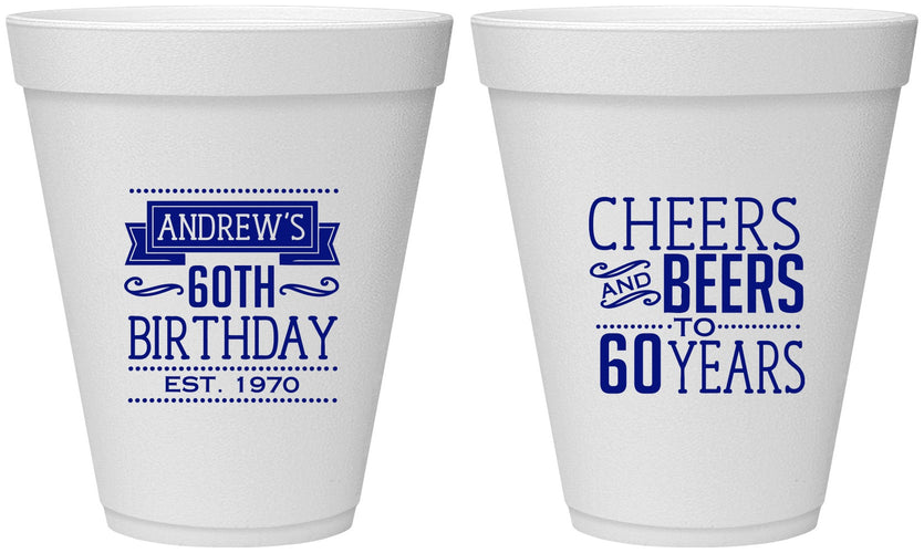 Personalized Birthday 12 oz Foam Cups - Cheers Beers To 60 Years | 20001