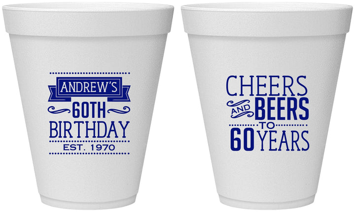 Personalized Birthday 12 oz Foam Cups - Cheers Beers To 60 Years | 20001