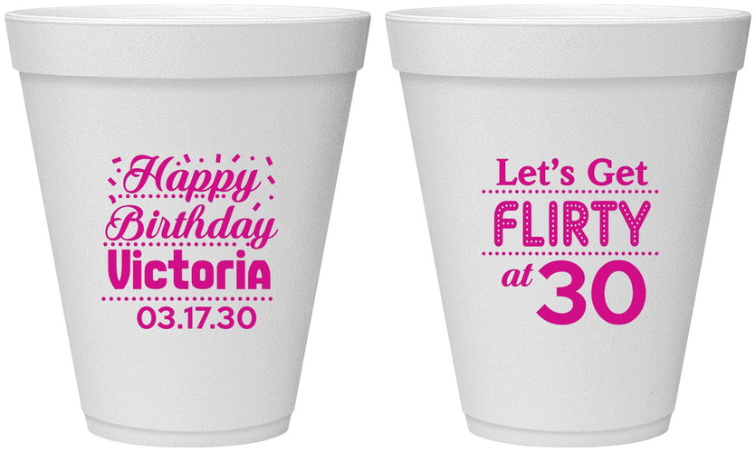 Personalized Birthday 12 oz Foam Cups - Flirty At 30 | 20015
