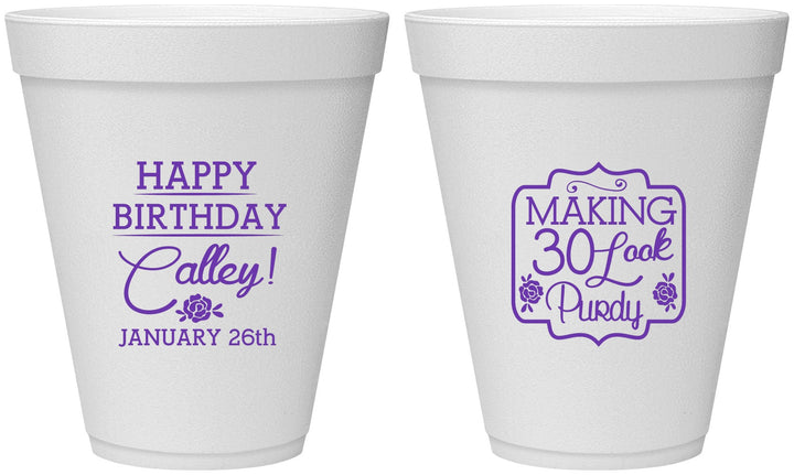 Personalized Birthday 12 oz Foam Cups - 30 Look Purdy | 20022