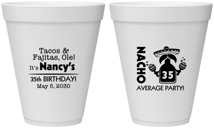 Personalized Birthday 12 oz Foam Cups - 35th Nacho Average Party | 20036