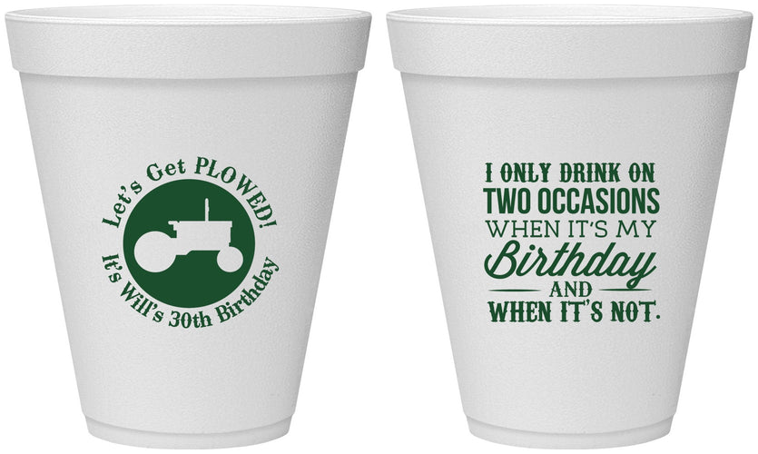 Personalized Birthday 12 oz Foam Cups - 30th Lets Get Plowed | 20039