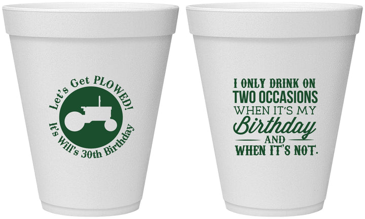 Personalized Birthday 12 oz Foam Cups - 30th Lets Get Plowed | 20039