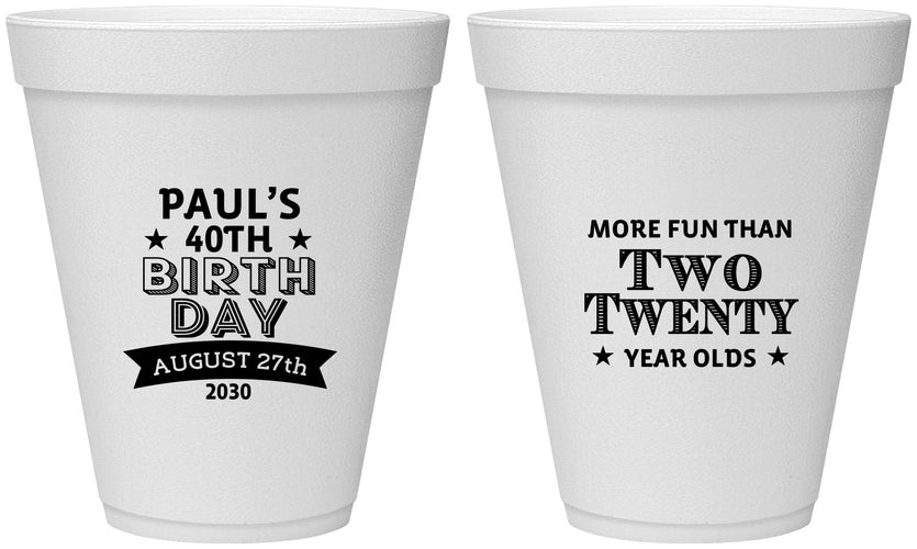 Personalized Birthday 12 oz Foam Cups - 40th | 20045
