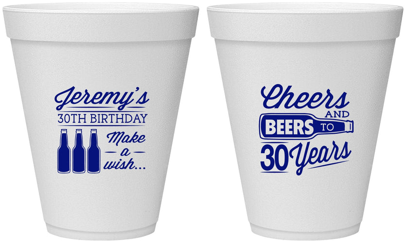 Personalized Birthday 12 oz Foam Cups - Cheers Beers To 30 Years | 20076