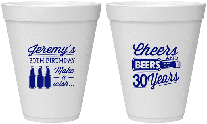 Personalized Birthday 12 oz Foam Cups - Cheers Beers To 30 Years | 20076