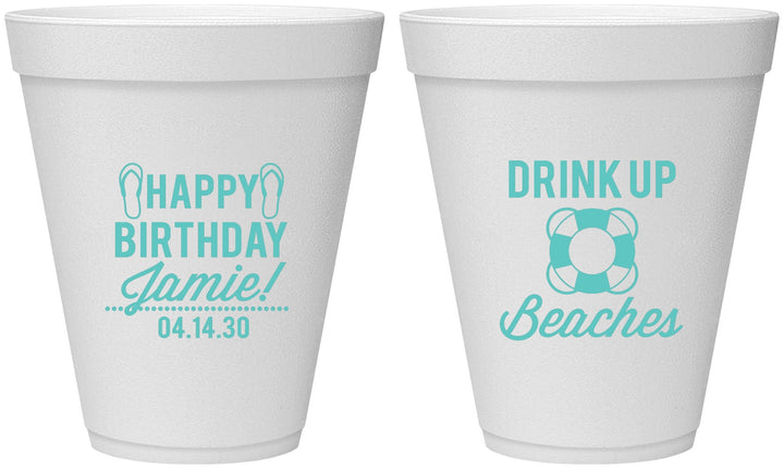 Personalized Birthday 12 oz Foam Cups - Drink Up Beaches | 20207