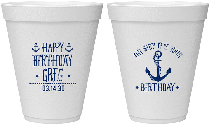 Personalized Birthday 12 oz Foam Cups - Oh Ship Nautical | 20238