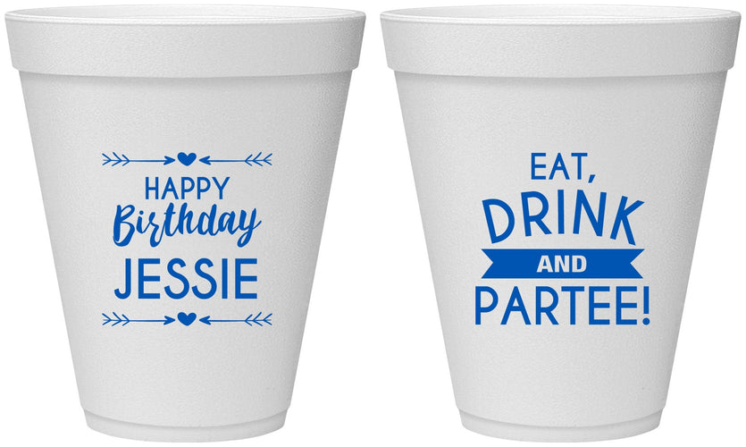 Personalized Birthday 12 oz Foam Cups - Eat Drink Partee | 20241