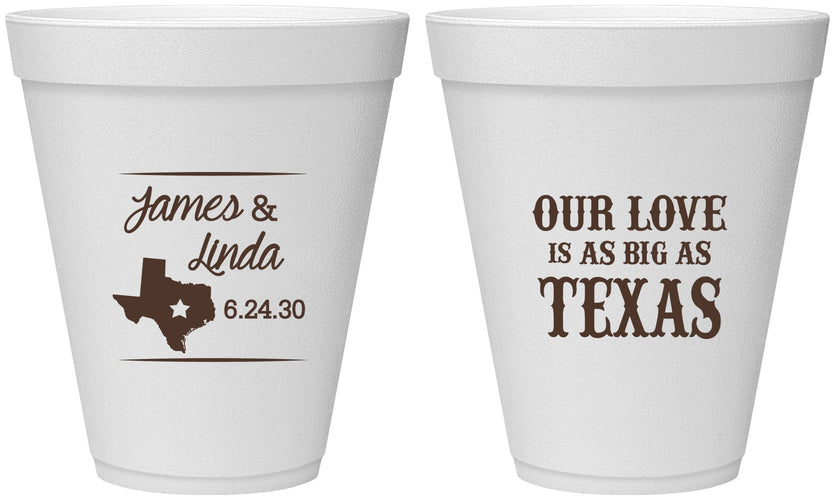 Personalized Wedding 12 oz Foam Cups - Our Love Is As Big As Texas | 215