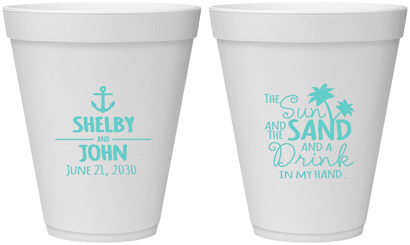 Personalized Wedding 12 oz Foam Cups - Sun Sand Drink In My Hand | 233