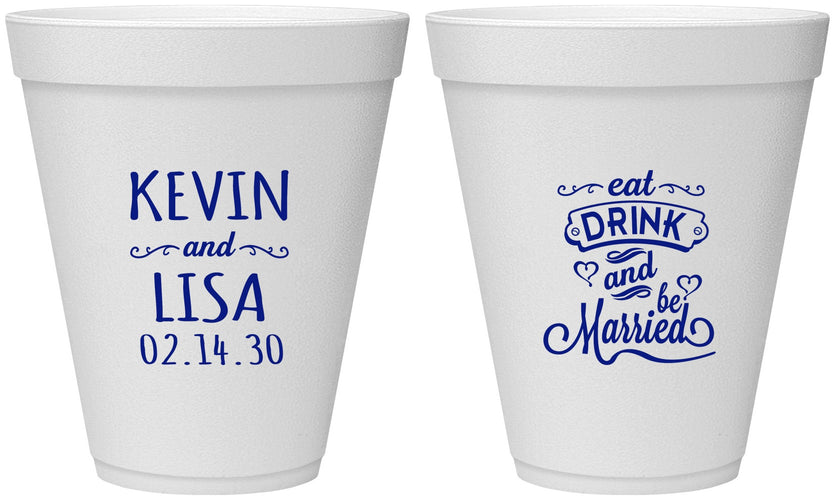 Personalized Wedding 12 oz Foam Cups - Eat Drink Be Married | 239