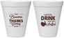 Personalized Thanksgiving 12 oz Foam Cups - Laugh Drink Stuffed | 260007