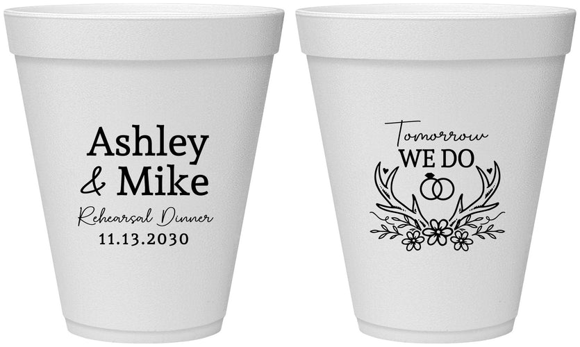 Personalized Rehearsal Dinner 12 oz Foam Cups - Tomorrow We Do | 30002
