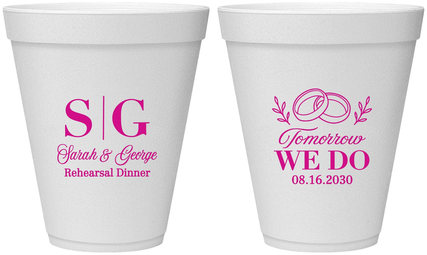 Personalized Rehearsal Dinner 12 oz Foam Cups - Tomorrow We Do | 30003