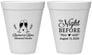 Personalized Rehearsal Dinner 12 oz Foam Cups - The Night Before | 30008