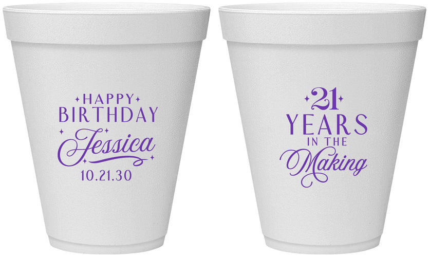 Personalized 21st Birthday 12 oz Foam Cups - Twenty One Years In The Making | 340023