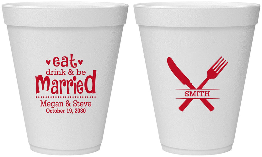 Personalized Wedding 12 oz Foam Cups - Eat Drink Be Married | 368