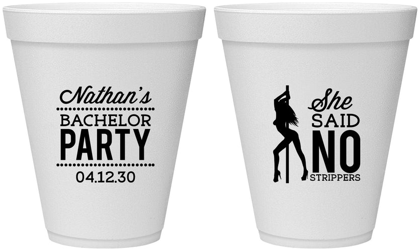 Personalized Bachelor Party 12 oz Foam Cups - She Said No Strip Club | 40005